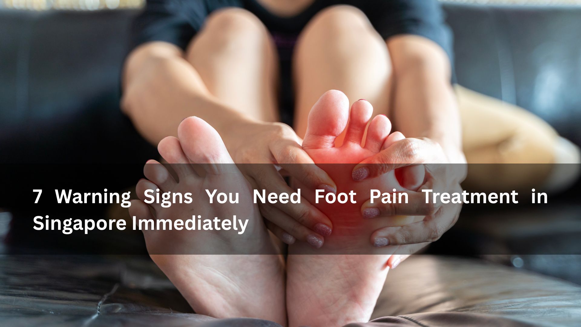 foot pain treatment in singapore